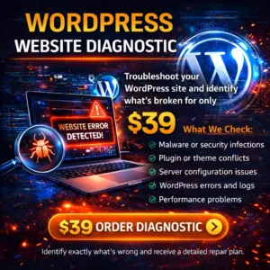 WordPress website diagnostic service identifying malware, plugin conflicts, and errors on broken or hacked WordPress sites for $39